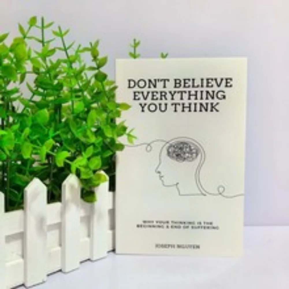 Don'T Believe Everything You Think By Joseph Nguyen Why Your Thinking Is The Beginning & End Of Suffering Paperback English Book