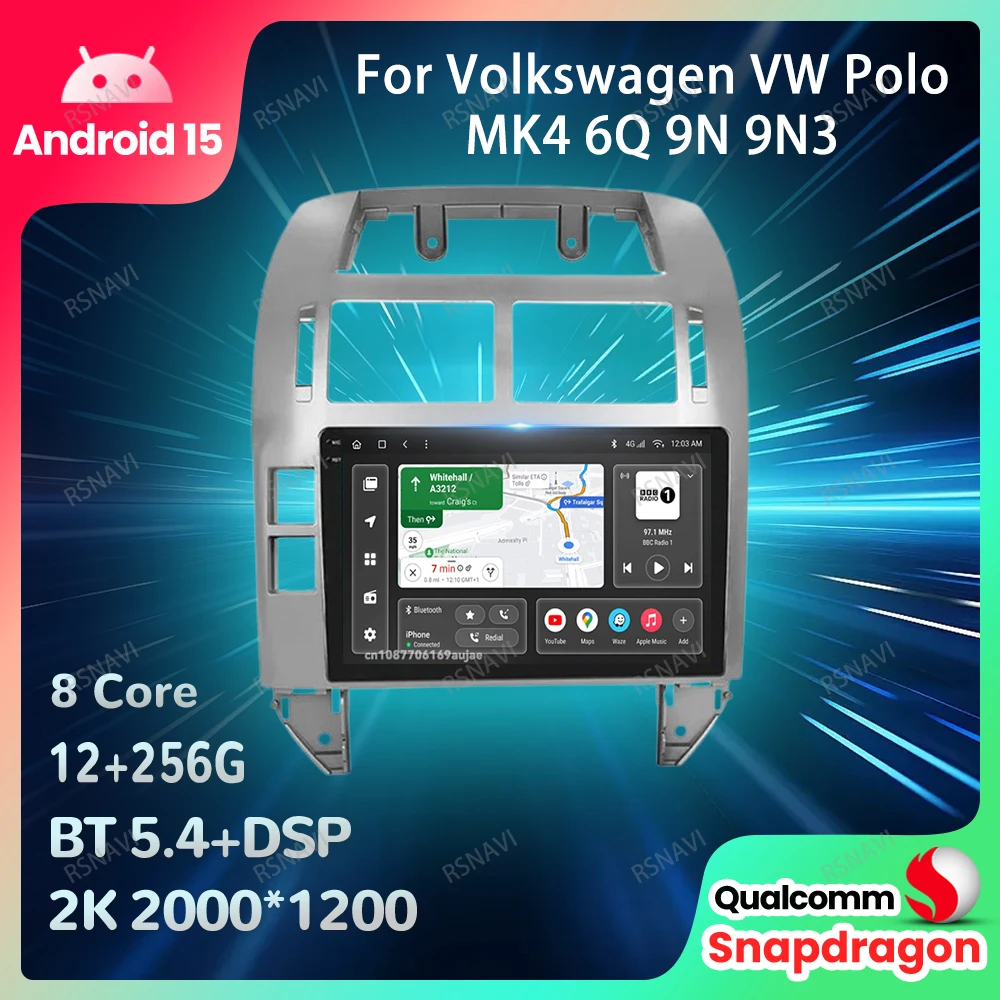 

Car Radio Android 15 For Volkswagen VW Polo MK4 6Q 9N 9N3 2004-2009 Head Unit DVD Viedo Player 5G WIFI Autoradio Qualcomm QLED