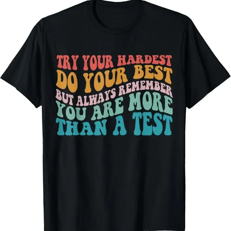 Try Your Hardest Do Best Teacher Testing Day T Shirt