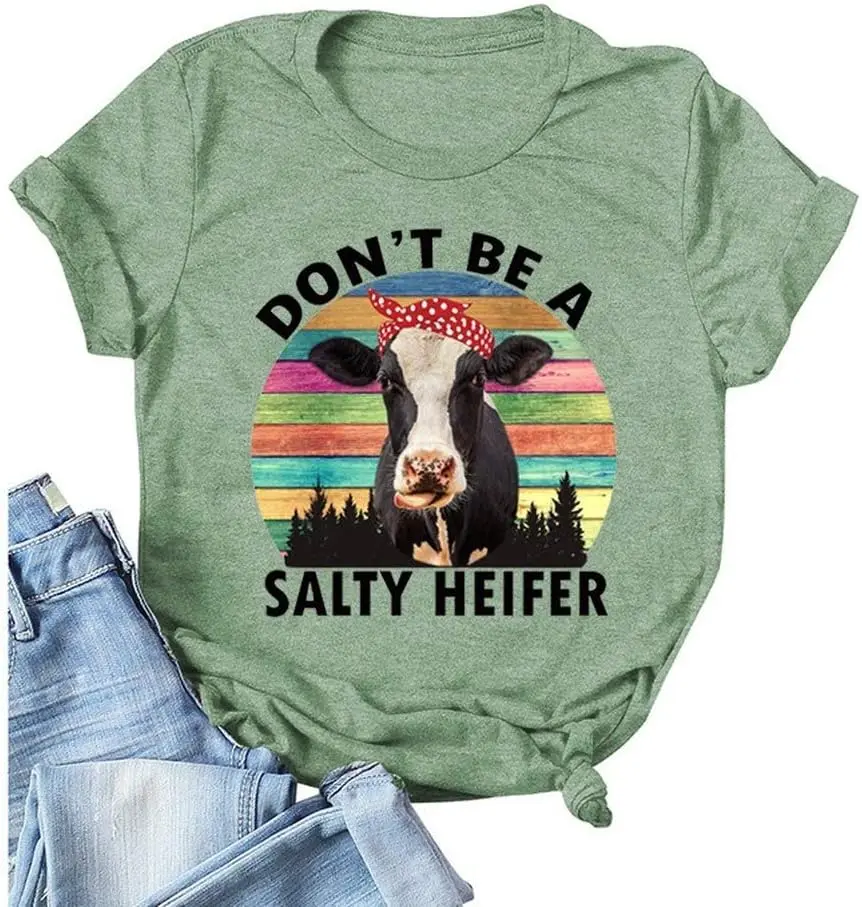 Women Don't Be A Salty Heifer T-Shirt Loose Popular Short Sleeve Funny Cow Shirt