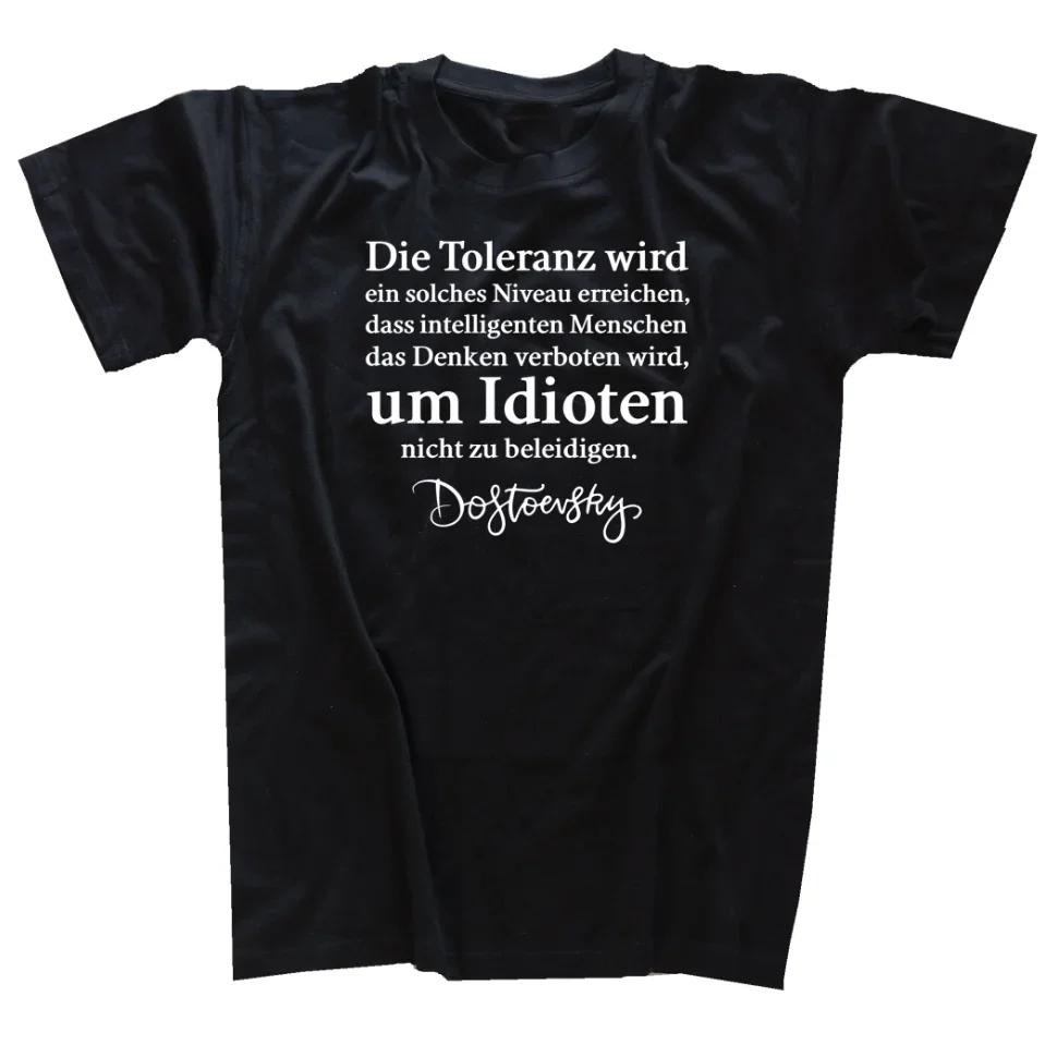 

Tolerance Will Reach Such A Level Idiots Not. Dostoyevsky Quotes T-Shirt 100% Cotton O-Neck Short Sleeve Casual Mens T-shirt