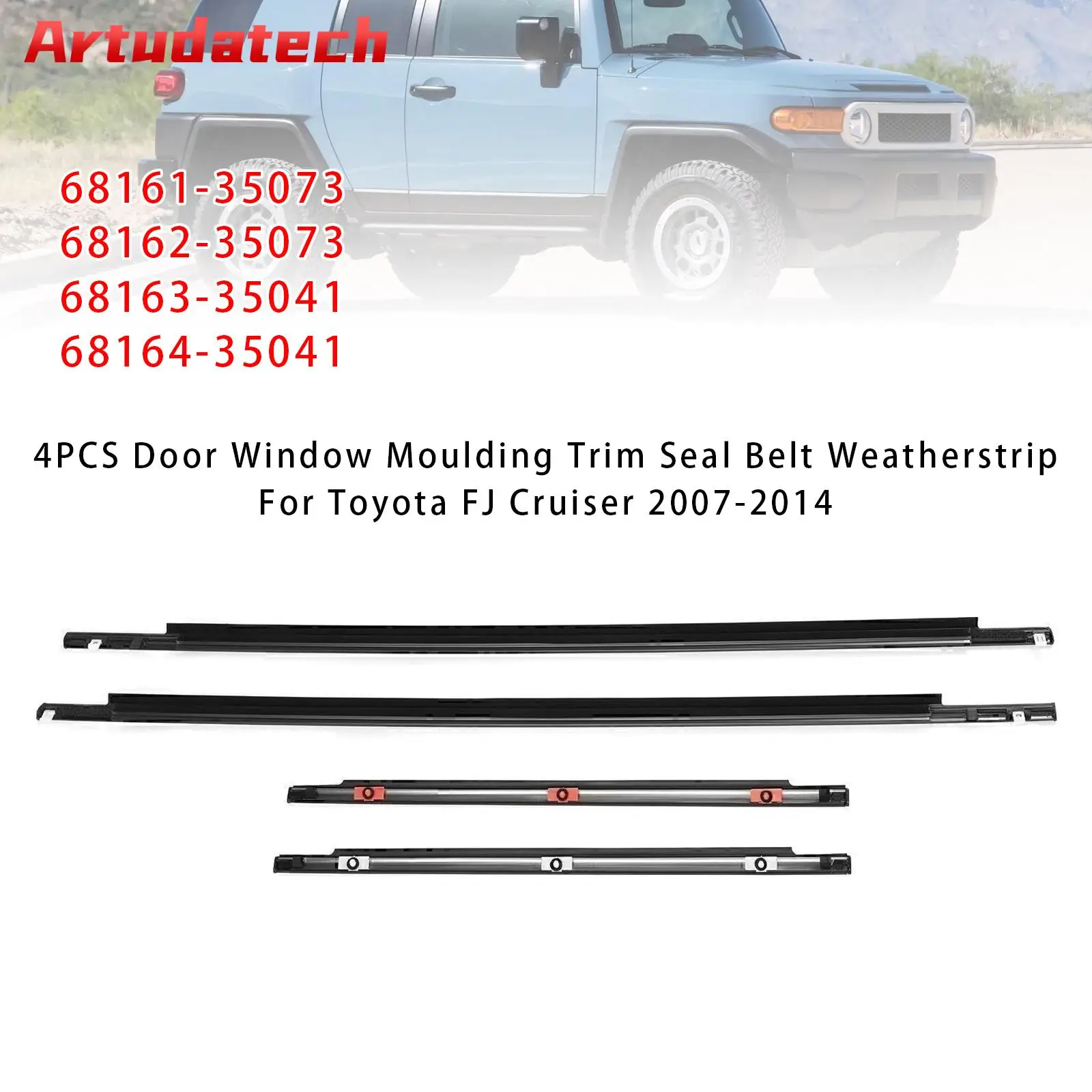 

Artudatech 4 шт. оконный молдинг, уплотнительный ремень для Toyota FJ Cruiser 2007-2009 2010 2011 2012 2013 2014 68162-35073