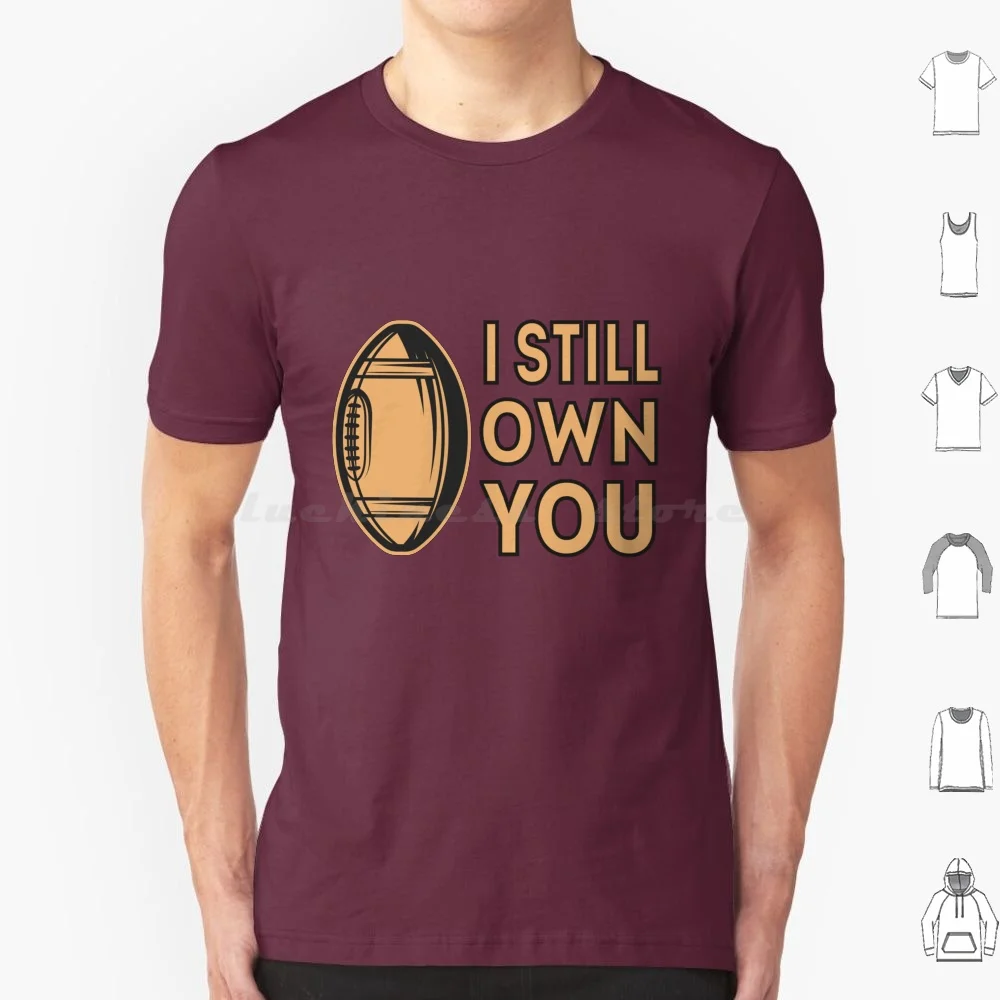 I Still Own You Apparels , , T Shirts , Leggings , Skirt , Mask , Caps , Apron , Bags , Mugs .. Classic T-Shirt T Shirt Men