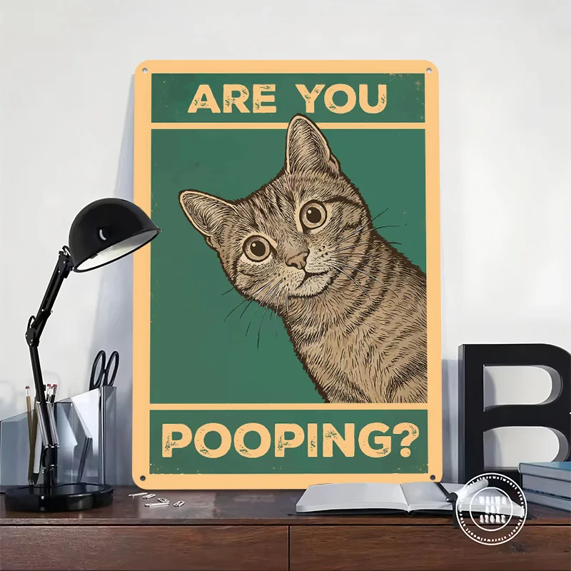 Are You Pooping? Cat Printed Poster Customized Retro Wall Art Vintage Metal Tin Signs for Decoration Bedroom Bathroom Decor Room