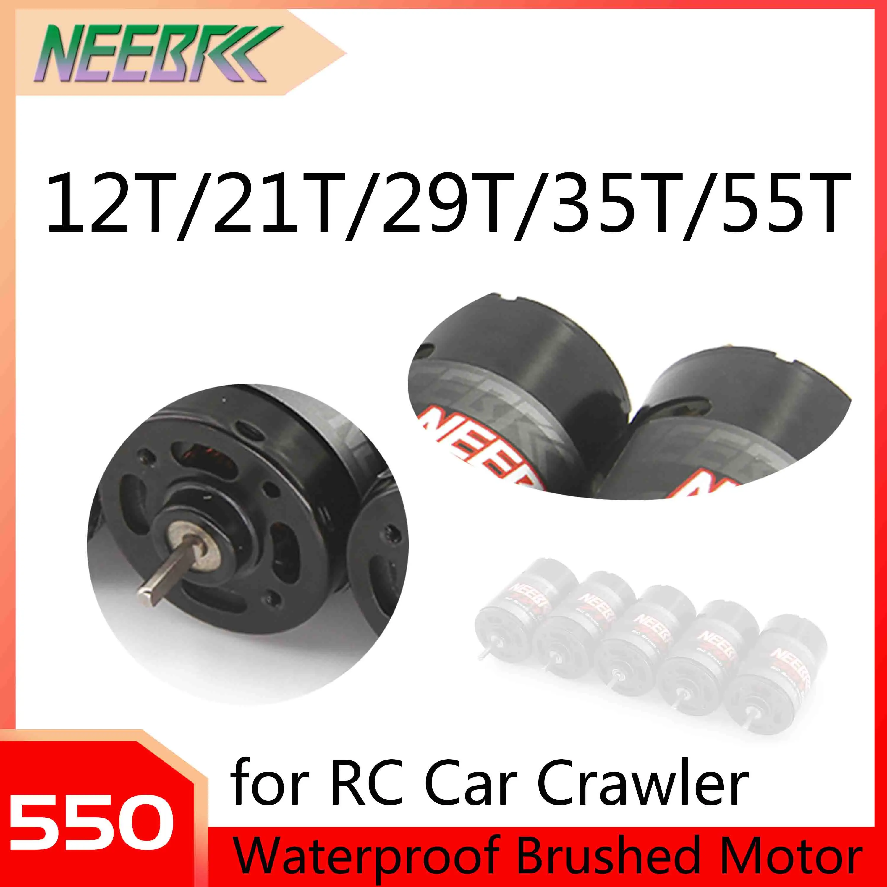 NEEBRC 550 12T/21T/29T/35T/55T Waterproof Brushed Motor 2-3S for 1/10 RC Car on-road Crawler Racing Truck Wltoys Axial Traxxas