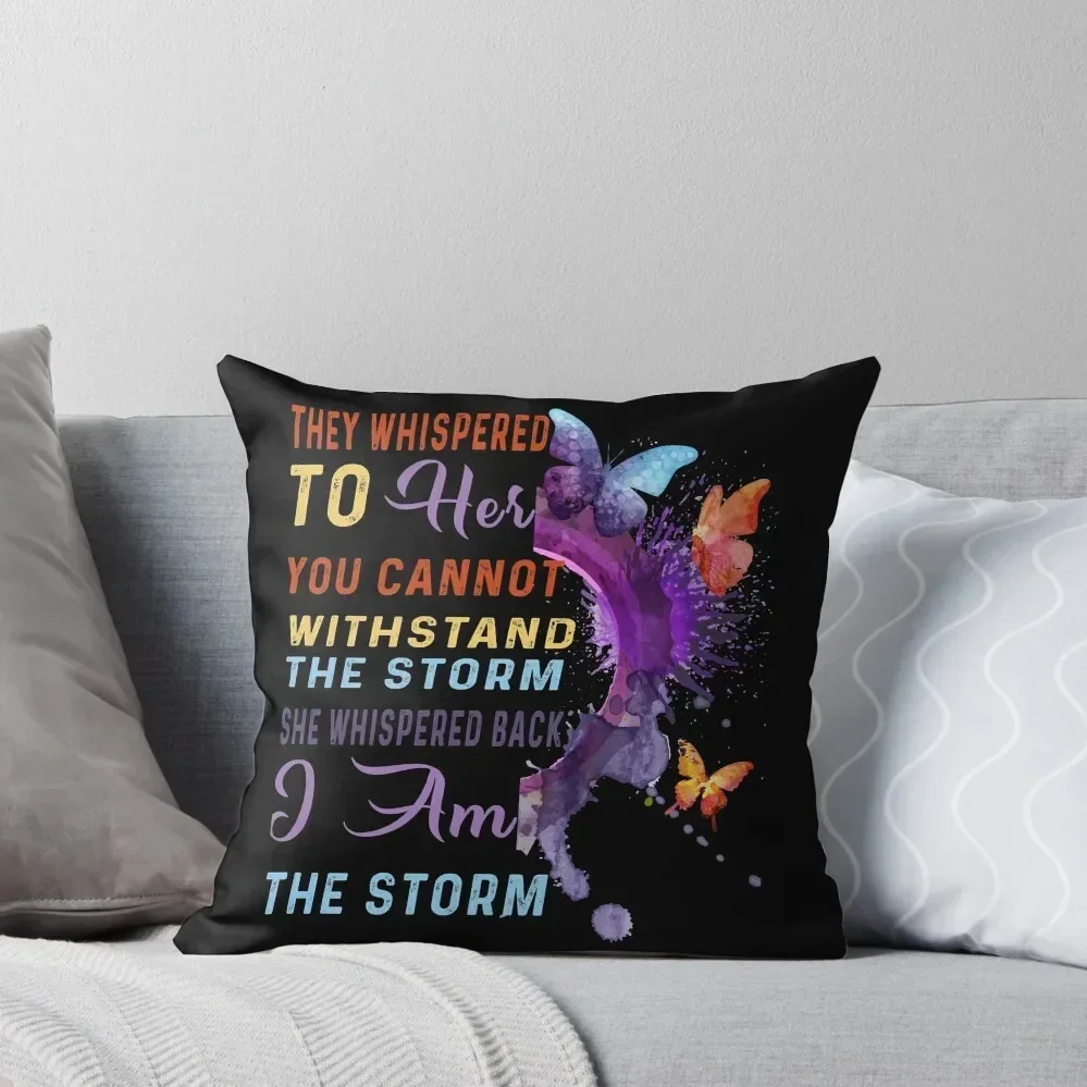 

They Whispered To Her You Cannot Withstand The Storm Throw Pillow luxury home accessories luxury sofa pillows pillow