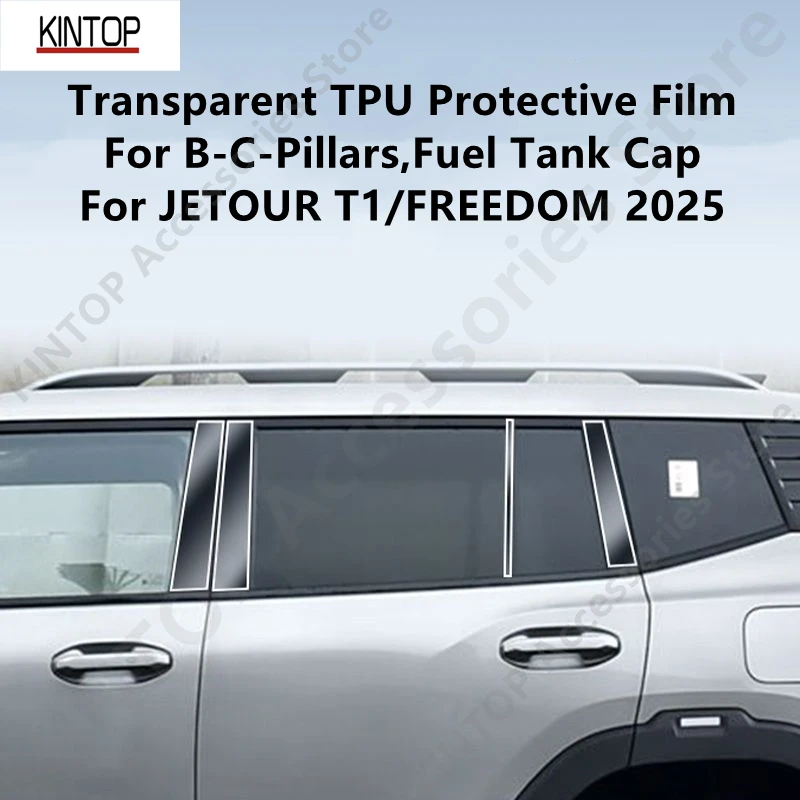 

For JETOUR T1/FREEDOM 2025 B-C-Pillars,Fuel Tank Cap Transparent TPU Protective Film Anti-scratch Repair Accessories Refit