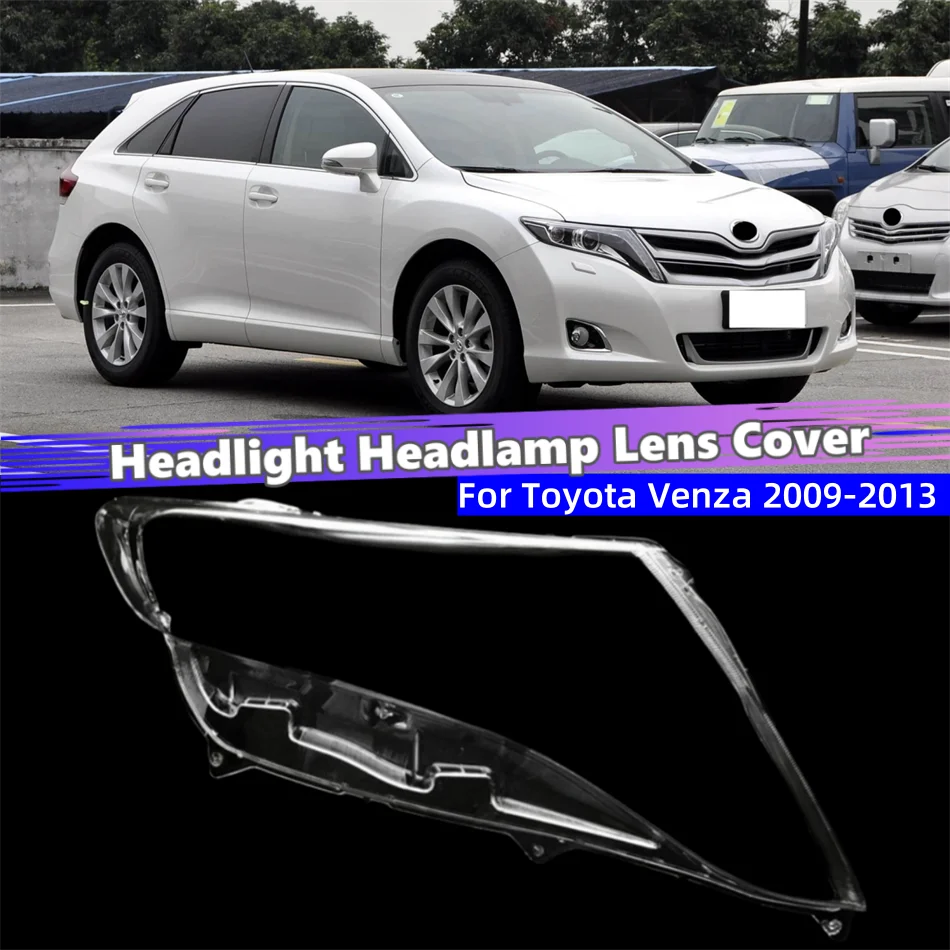 

For Toyota Venza 2009 2010 2011 2012 2013 Car Products Lampshade Headlight Shade Car Front Headlight Lens Cover Lights Shell