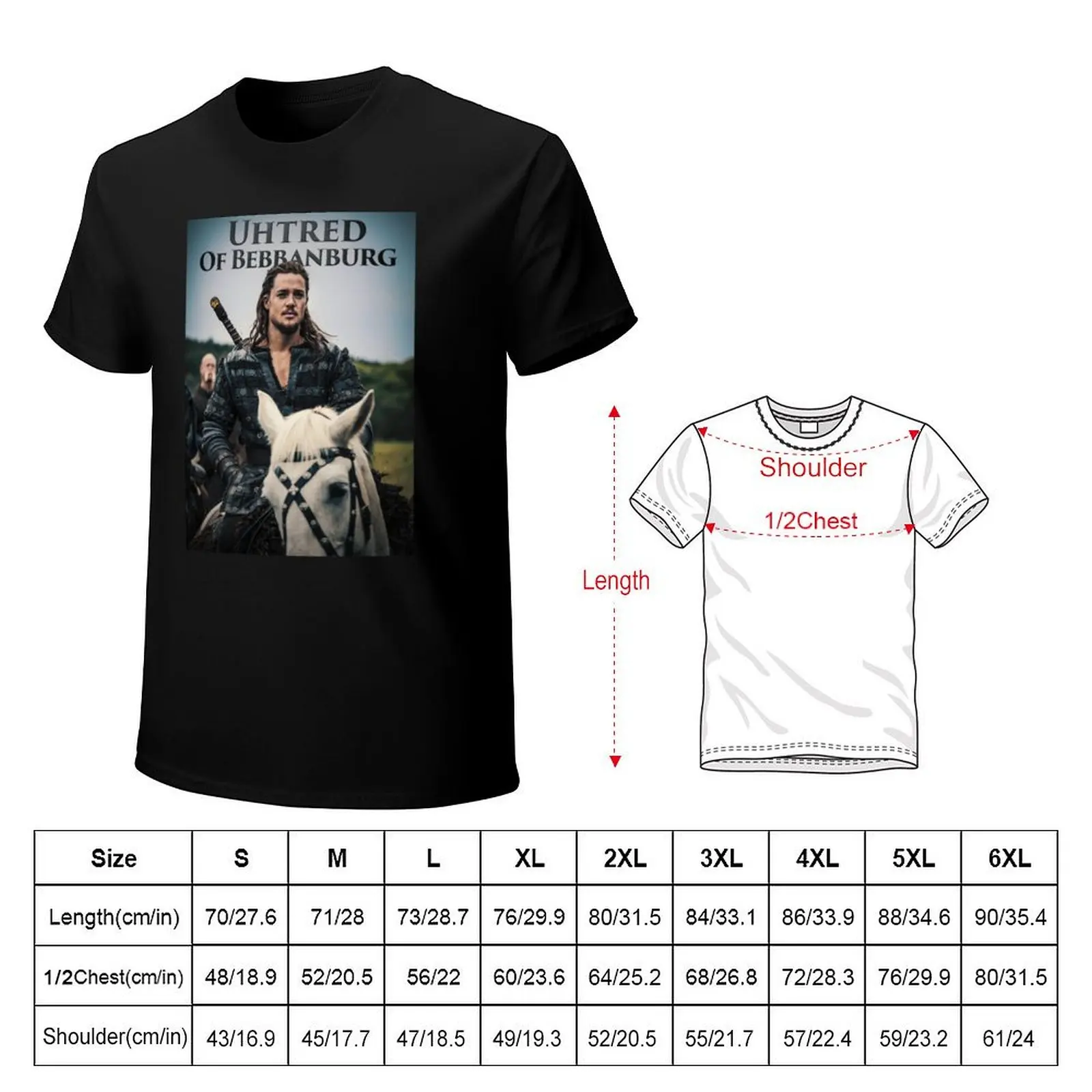 Uhtred of Bebbanburg The Last Kingdom netflix series T-Shirt hippie clothes Blouse vintage clothes oversizeds tee shirts for men