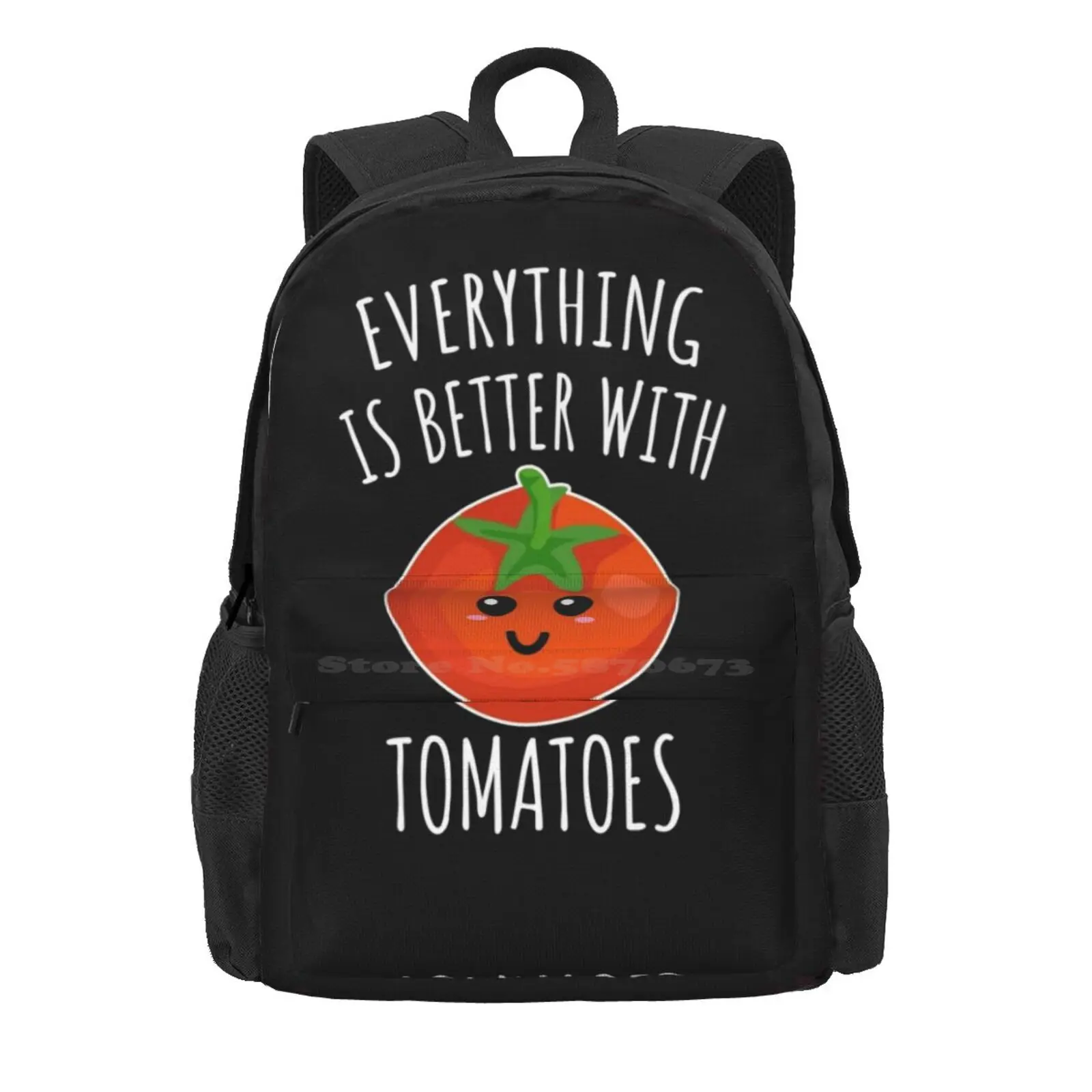 Everything Is Better With Tomatoes Hot Sale Schoolbag Backpack Fashion Bags I Love Tomatoes Tomato Lover Vegan Veggie Funny