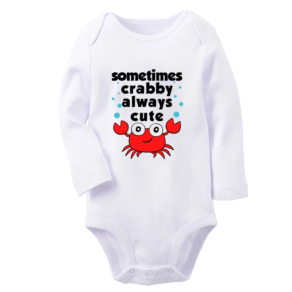 

Sometimes Crabby Always Cute Fun Baby Bodysuit Cute Boys Girls Rompers Infant Long Sleeves Jumpsuit Newborn Soft Clothes