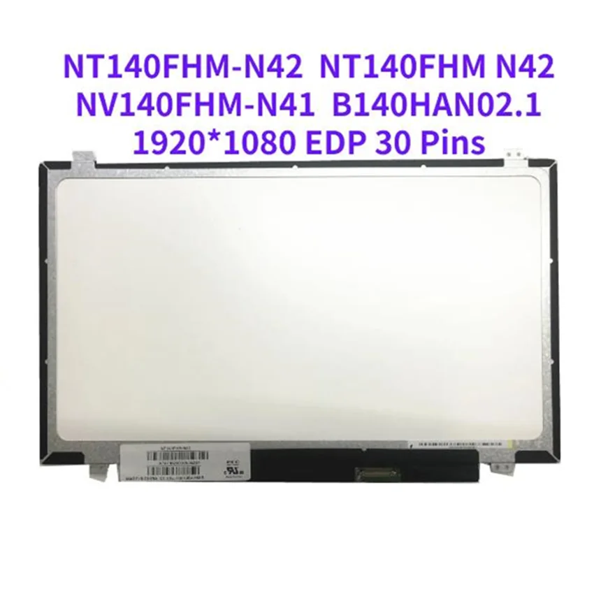 

14.0'' IPS LCD Screen 1920*1080 EDP 30 Pins LP140WF6-SPB1 SPB2 LP140WF1-SPB1 LP140WF1-SPD1 N140HCE-EAA NV140FHM-N31 NV140FHM-N41