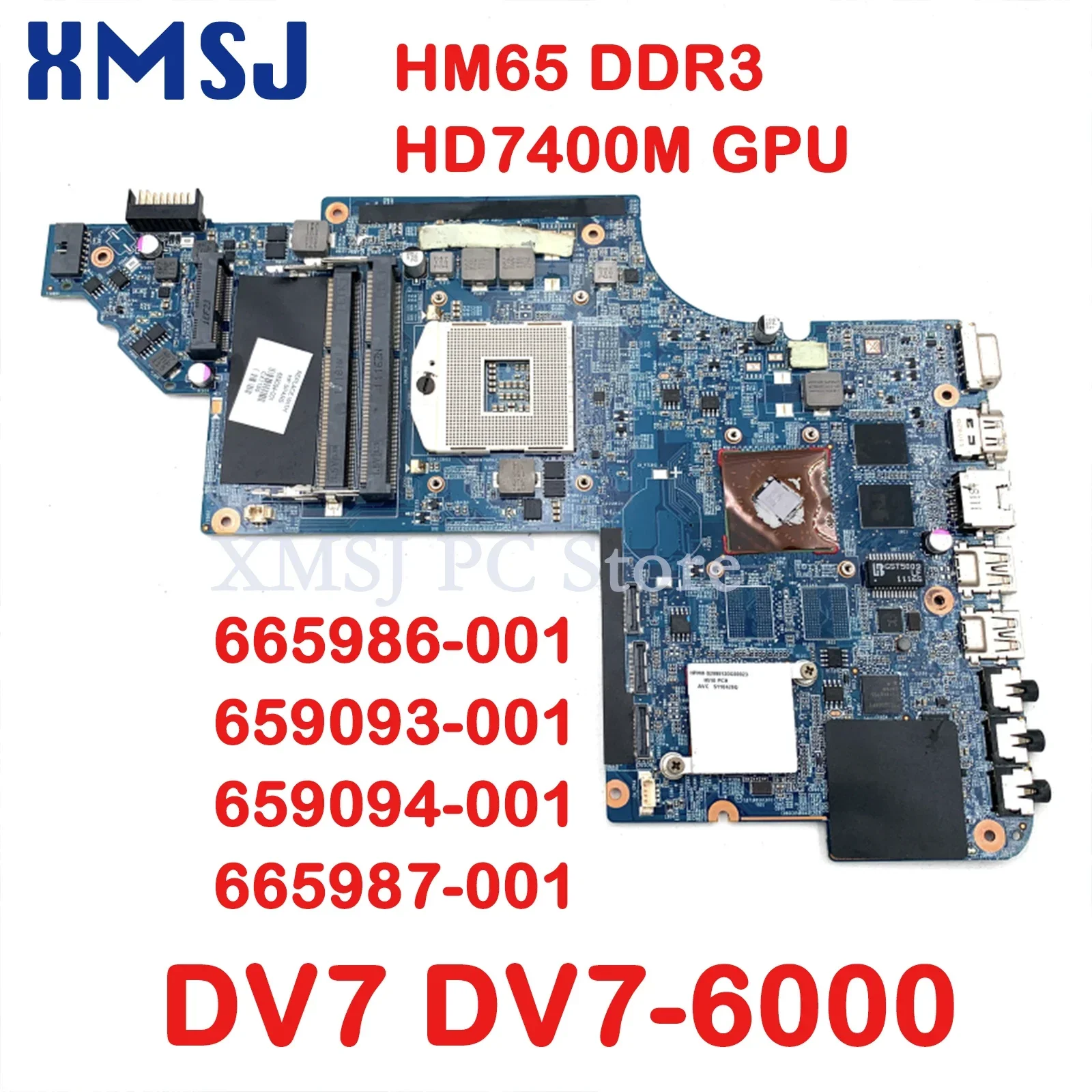 

XMSJ For HP Pavilion DV7 DV7-6000 Laptop Motherboard 665986-001 659093-001 659094-001 665987-001 HM65 DDR3 HD7400M GPU