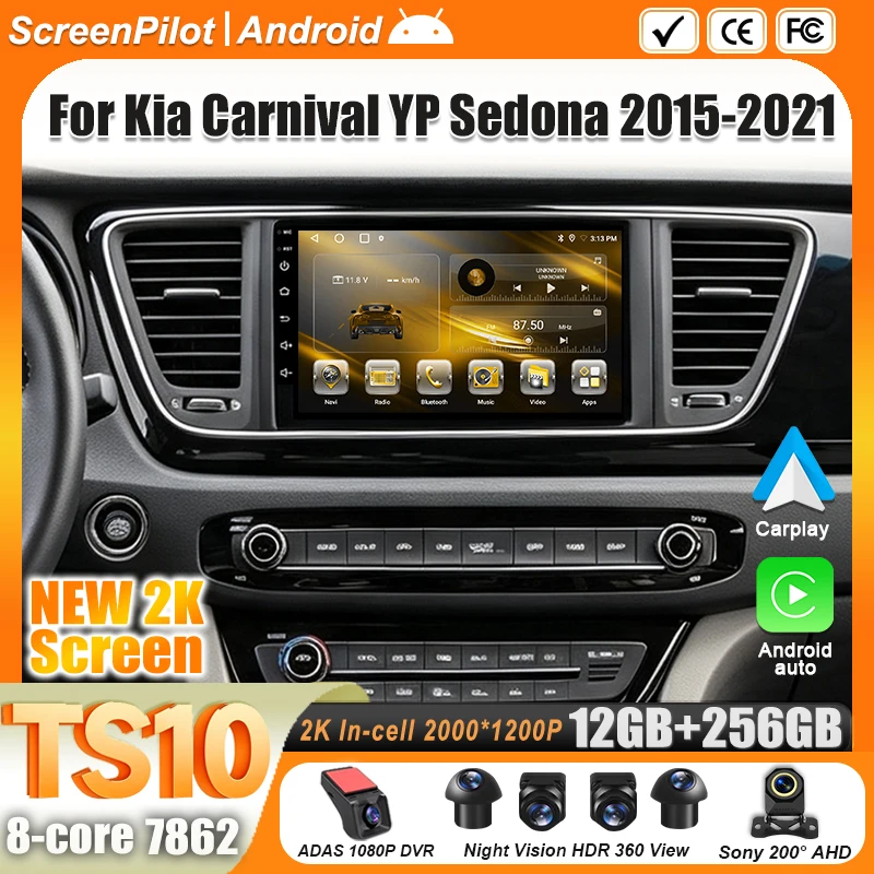 Android 16 For Kia Carnival YP Sedona 2015 - 2021 Car Radio Stereo Head Unit  Multimedia Video Player GPS Navigation 2K QLED RDS