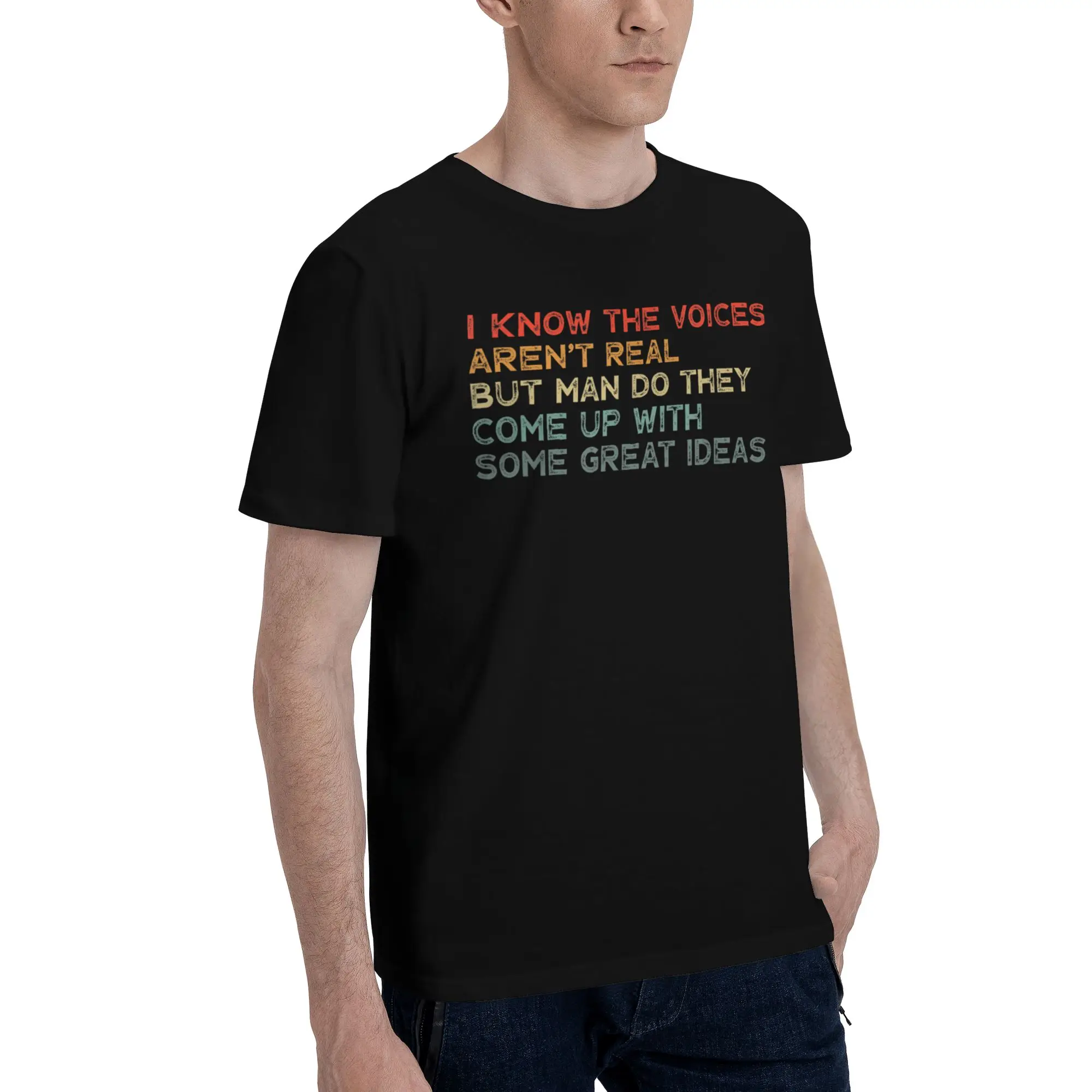 I KNOW THE VOICES AREN'T REAL Apparel Unisex T Shirts Pure Cotton Tee Graphic Printing  Tops T-shirt