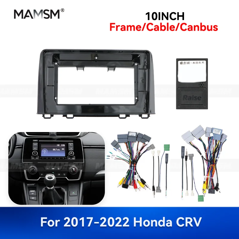 

MAMSM 10 inch For 2017-2022 Honda CRV Android Car Radio Fascia Stereo Frame GPS MP4 Multimedia Wiring Harness Canbus box