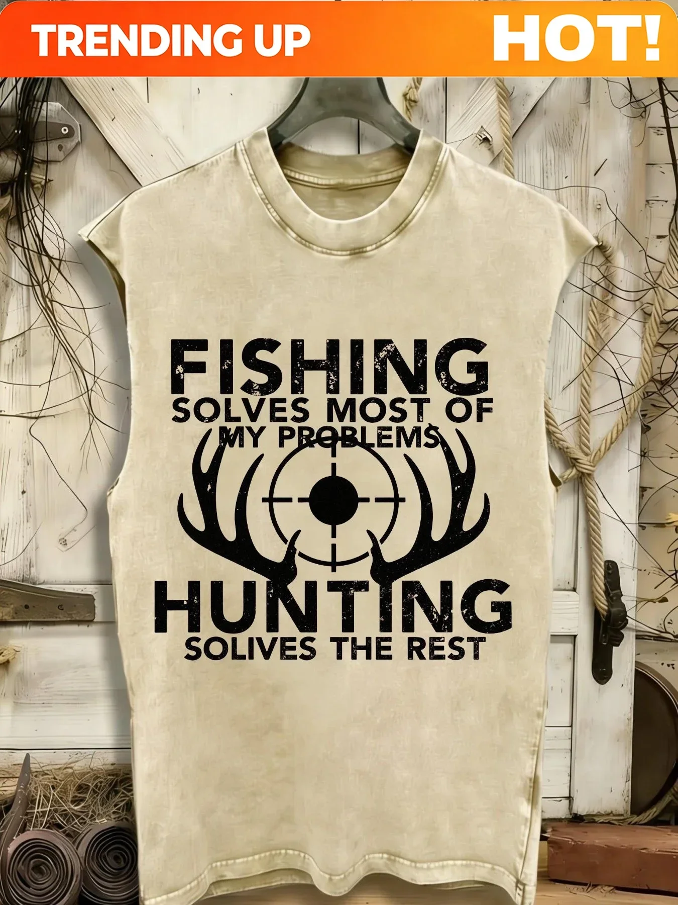 Customization 100% Sleeveless Vest, 210G Washed Vest, 'Fishing Solved Most Of My Problems, Hunting Solved The Rest, ' With Horn