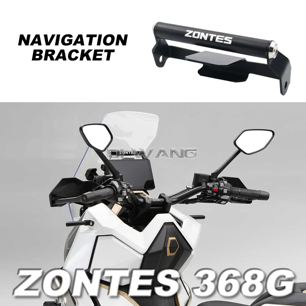 

New 2024 368G Modified Accessories Motorcycle Mobile Phone Navigation Holder For ZONTES ZT 368G 368-G 368 G G368 GPS Holder