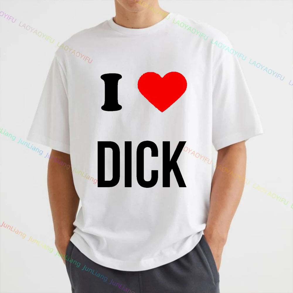 Novelty Funny I Love Dick Heart Printed Man Clothes Fashion Loose Humor Men's T-shirts Short Sleeve Tee Women's T-shirt Tops Y2k