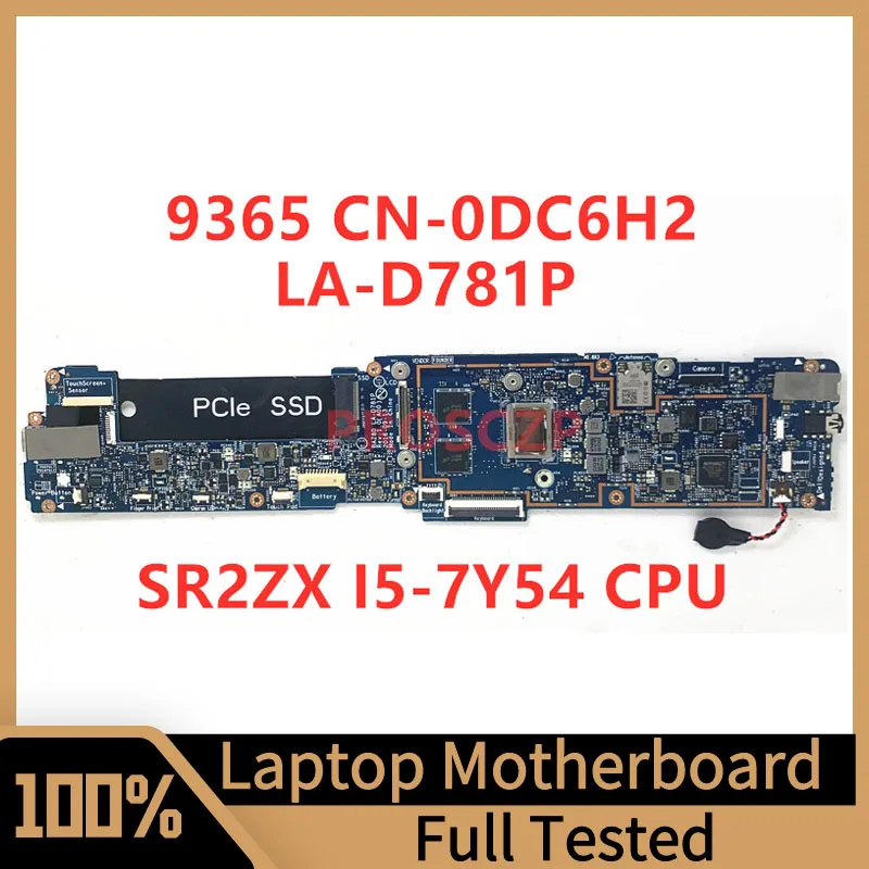 CN-0DC6H2 0DC6H2 DC6H2 Mainboard For DELL 9365 Laptop Motherboard BAZ80 LA-D781P With SR2ZX I5-7Y54 CPU 100% Tested Working Well