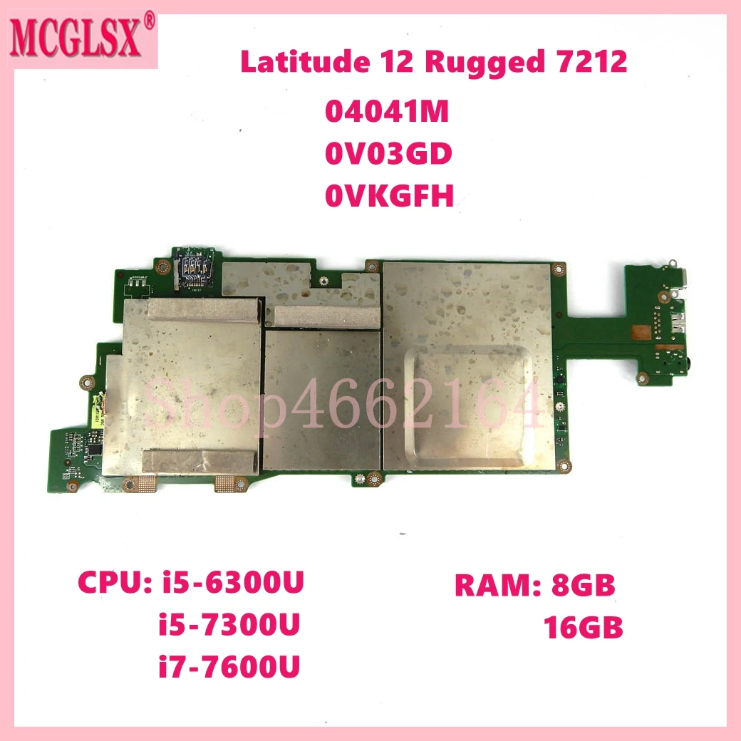 

For Dell Latitude 12 Rugged Extreme 7212 Laptop Motherboard With i5-i7-6th 7th Gen CPU 8GB 16GB-RAM CN:04041M 0V03GD 0VKGFH