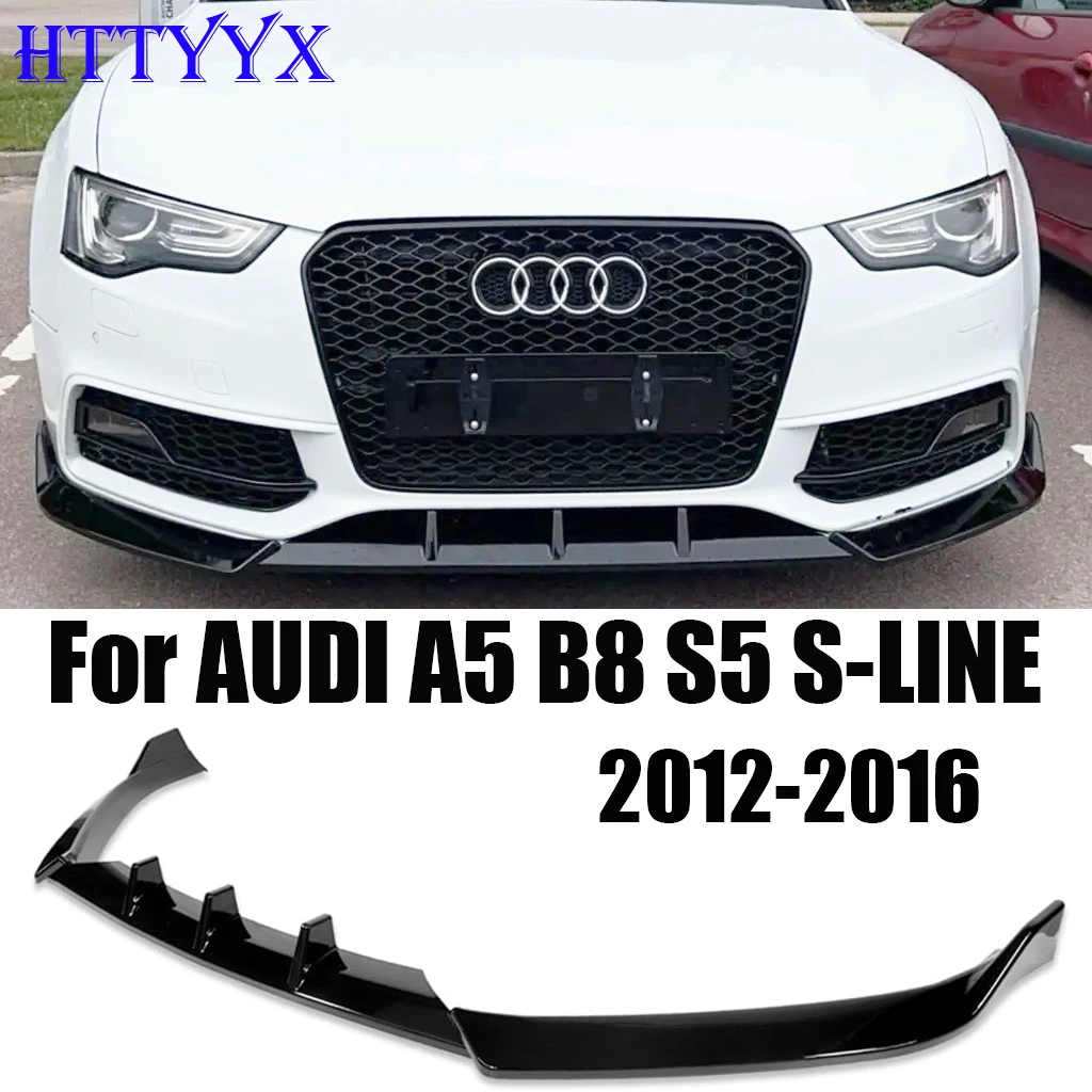 HTTYYX Front Bumper Splitter Lip Diffuser Body Kit Spoiler Guard For Audi A5 S5 B8 Quattro S-LINE 2012 2013 2014 2015 2016