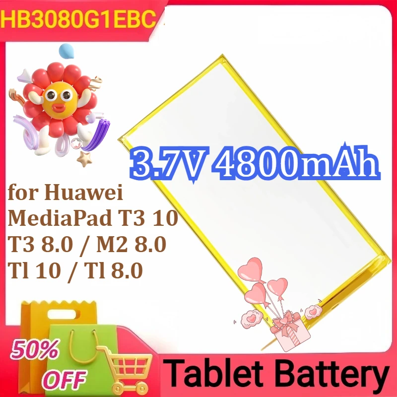 

New Battery HB3080G1EBC for Huawei MediaPad T3 10 / T3 8.0 / M2 8.0 / Tl 10 / Tl 8.0 Tablet Batteries 3.7V 4800mAh