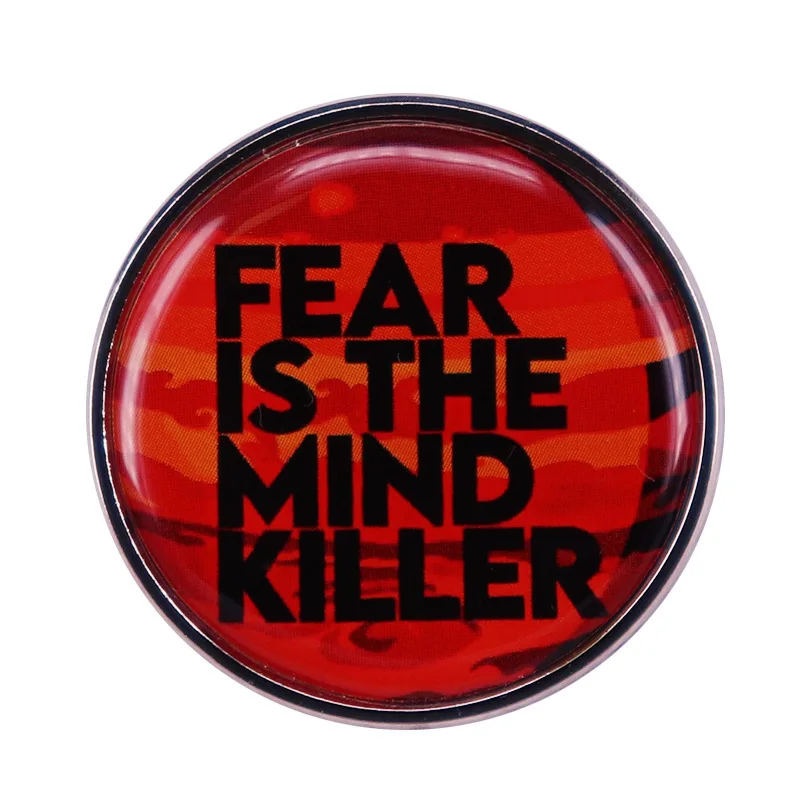 Fear Is a Mind-killer Pin Badge