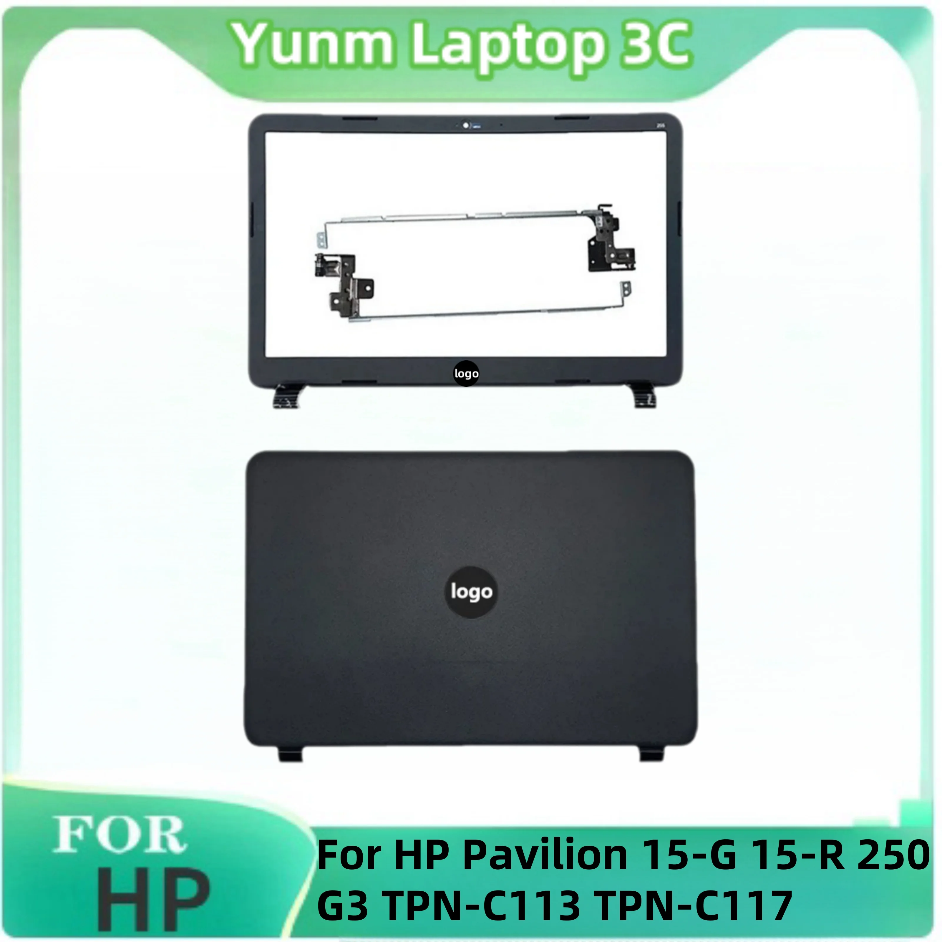 

New For HP Pavilion 15-G 15-R 250 G3 TPN-C113 TPN-C117 Laptop Case LCD Back Cover/Front Bezel/LCD Hinge Top Case 774164-001