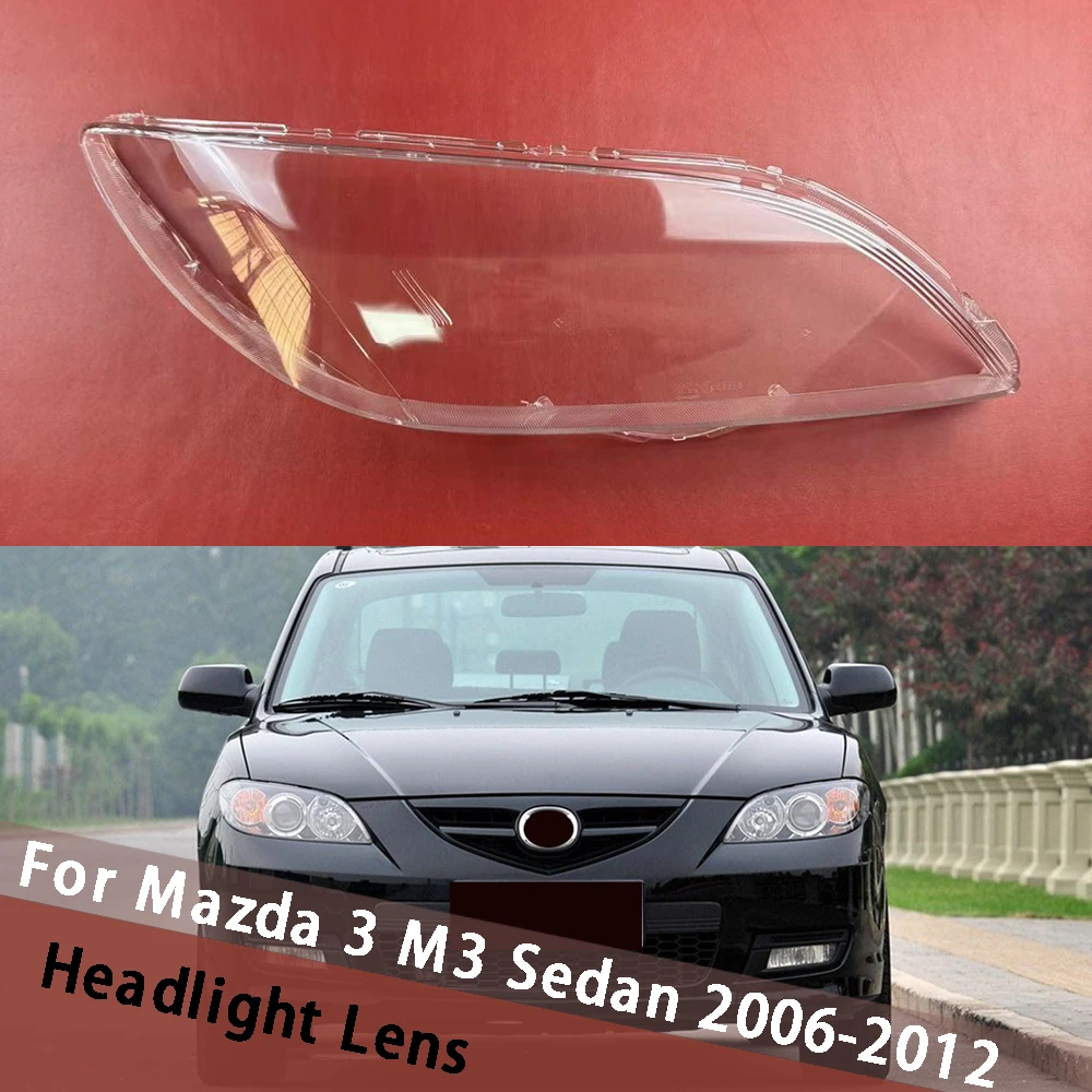 

For Mazda 3 M3 Sedan 2006~2012 Car Front Headlamp Housing Transparent Cover Lampshade Lamp Mask Headlight Shell Lens Plexiglass
