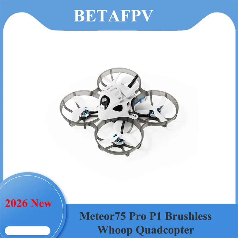 

BETAFPV Meteor75 Pro P1 Бесколлекторный квадрокоптер Whoop 2026 Новинка