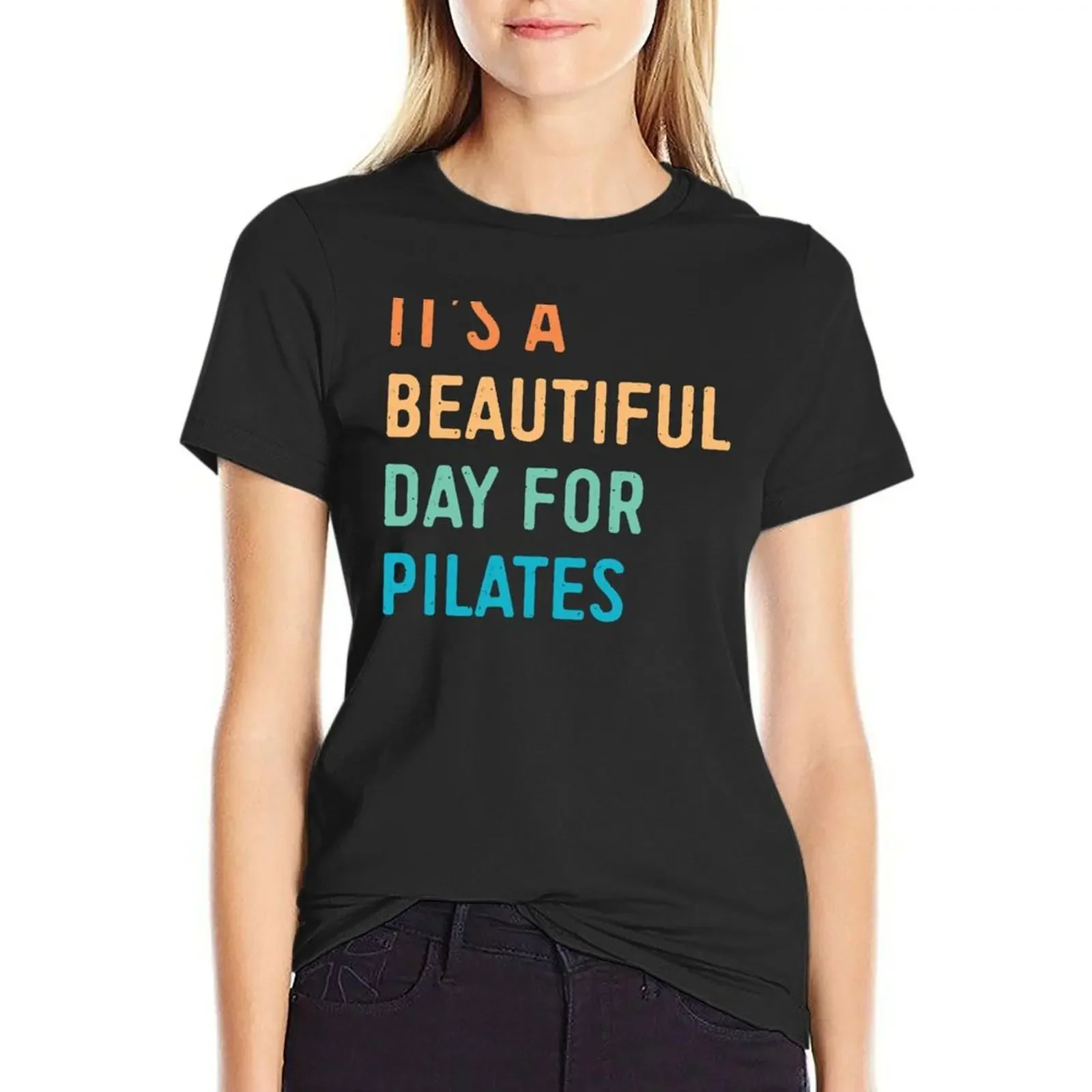 It's a beautiful day for pilates T-Shirt summer top oversized vintage clothes shirts graphic tees white t shirts for Women