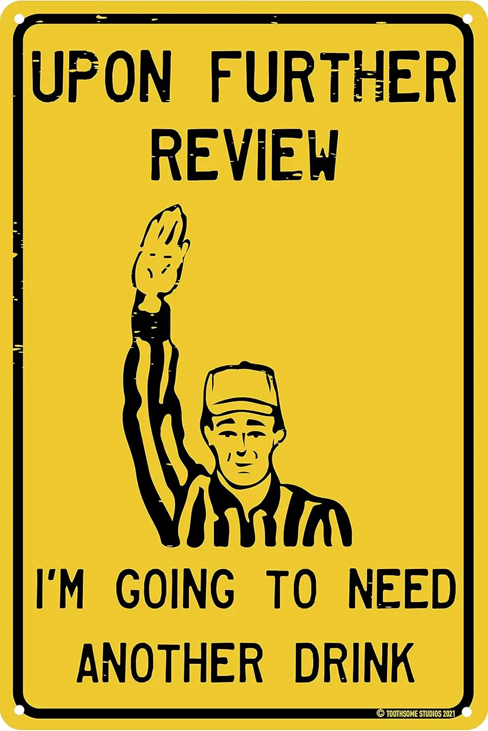 Upon Further Review Im Going To Need Another Drink  Funny Tin Football Sign Man Cave Garage Home Sports Bar Pub Decor