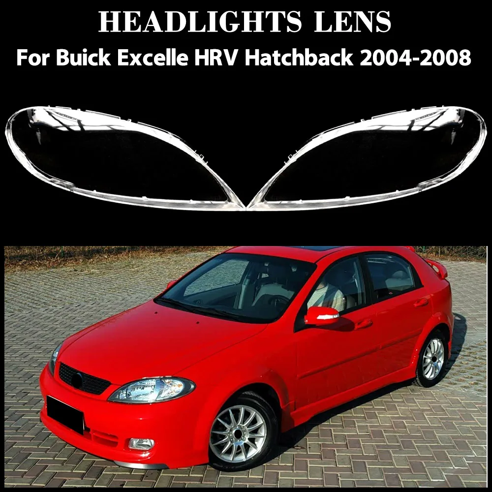 

For Buick Excelle HRV 2004-2008 Headlamp Lamp Cover Headlight Shell Transparent Mask Lens Plexiglass Replace Original Lampshade