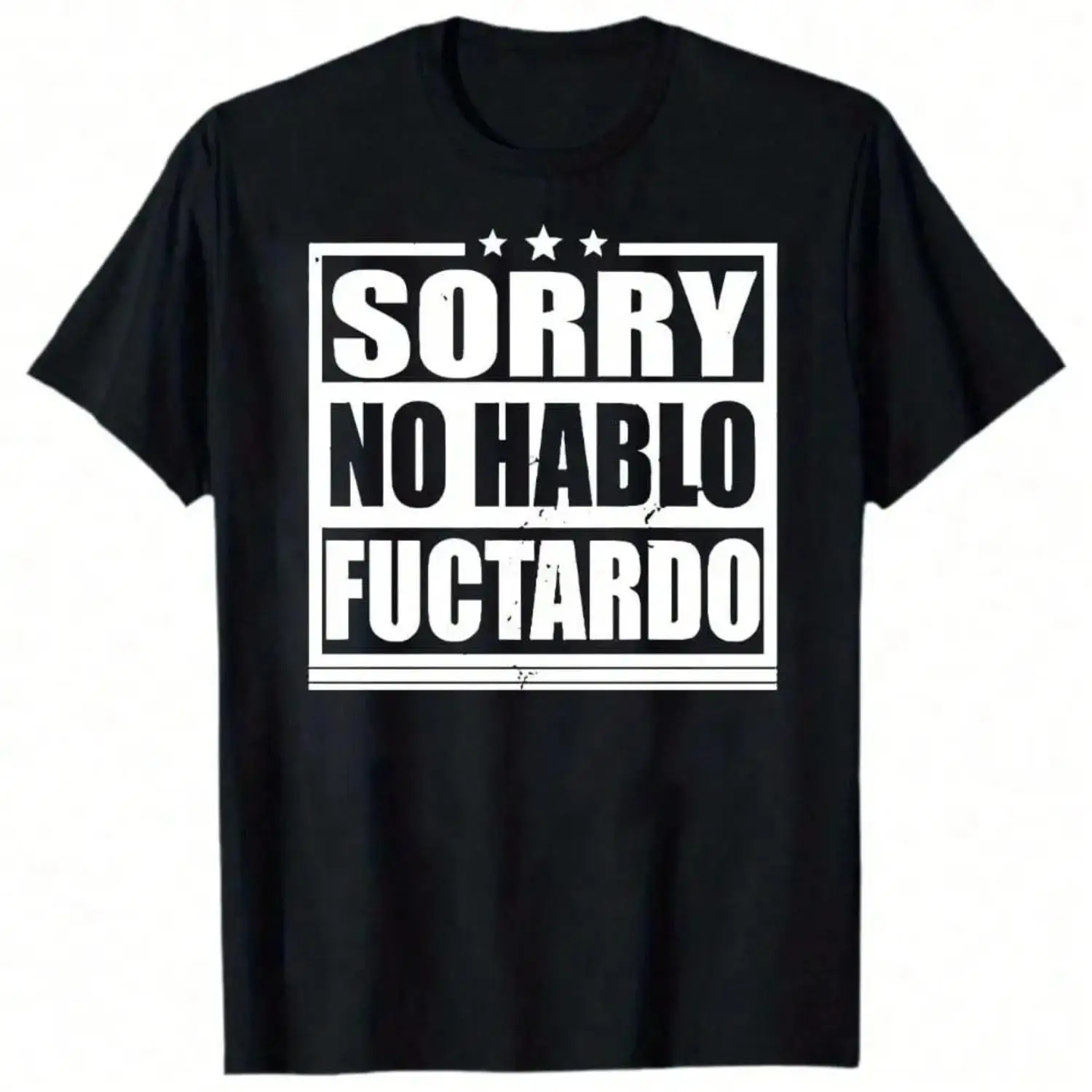 Sorry No Hablo Fucktardo Shirt, Fathers Gift, Funny Dad Shirt, Funny Sarcastic T-Shirt 190g