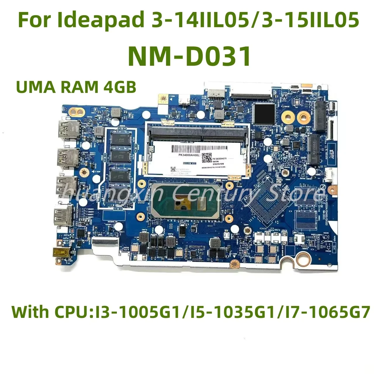 

NM-D031 For Lenovo ideapad 3-14IIL05/3-15IIL05 Laptop Motherboard CPU:I3 I5 I7 10TH UMA_4G 100% Test OK Before Delivery