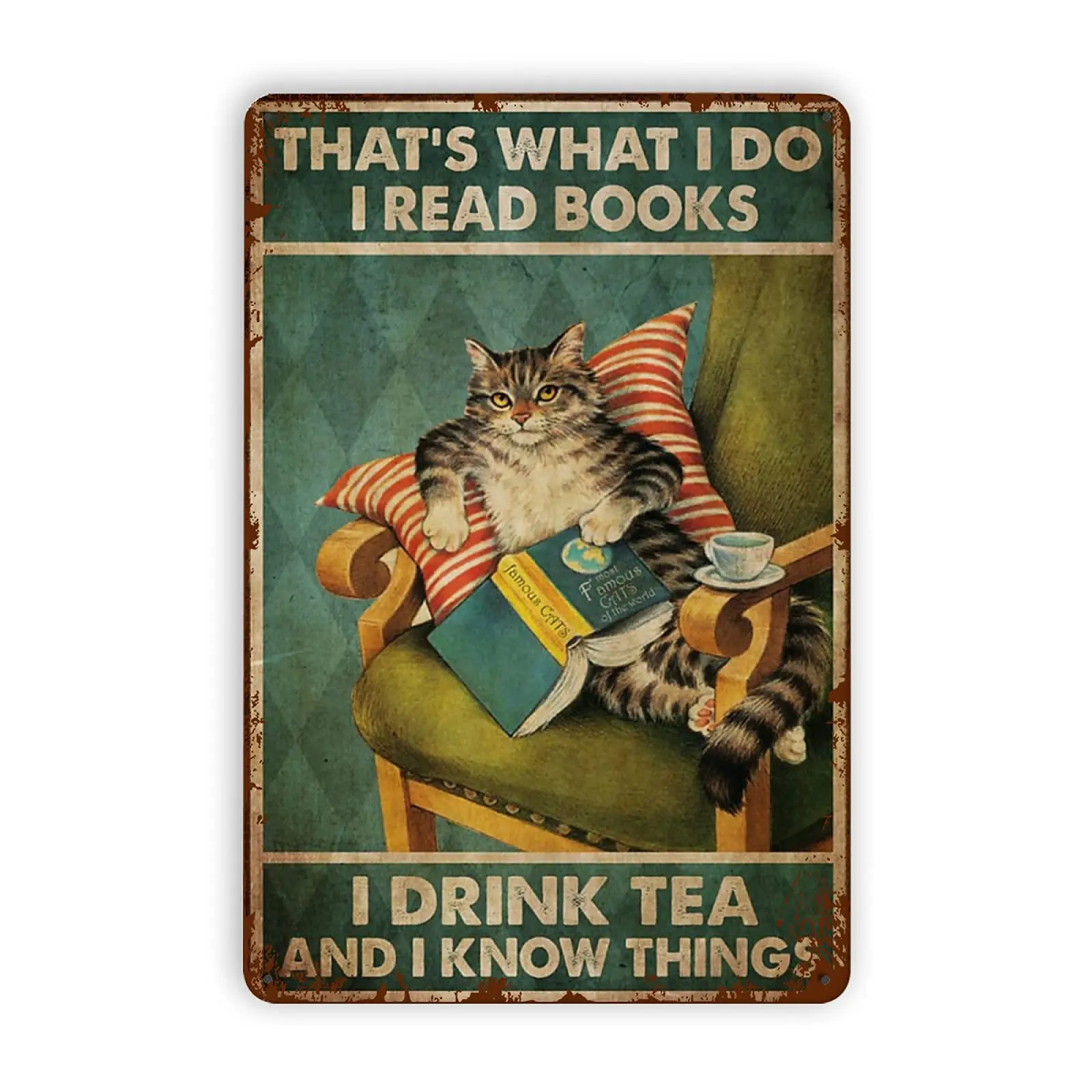 Laquaud Cat Kitty Metal Vintage Man Cave Tin Sign Wall Decor - That’s What I Do I Read Books I Drink Tea And I Know Things - Fun