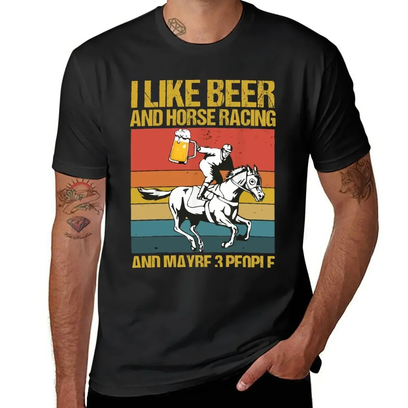 I like beer and horse racing and maybe 3 people T-Shirt graphic t shirts designer shirts workout shirts for men