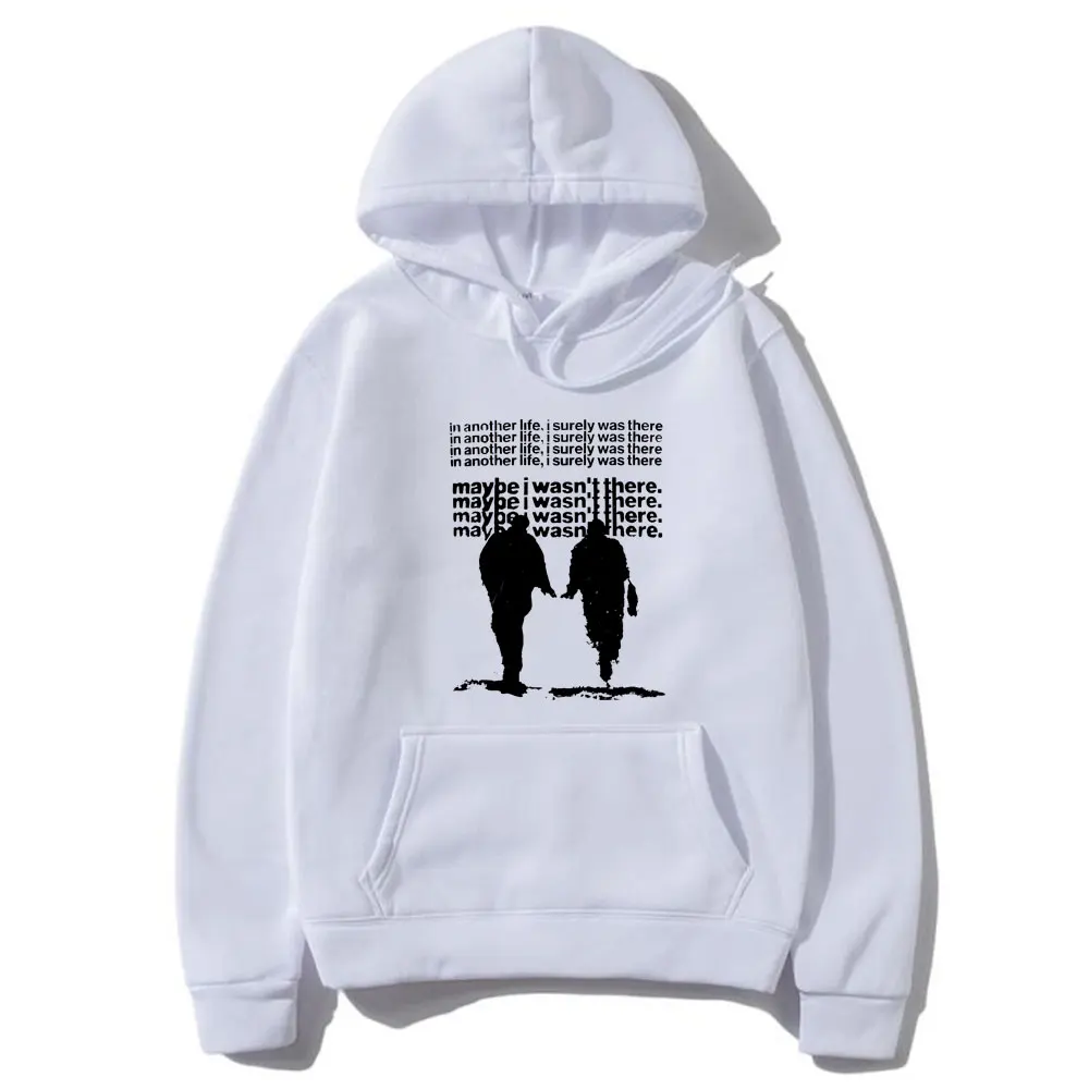 Kendrick Lamar Pride in Another Life I Surely Was There Maybe I Wasn't There Song Lyrics Hoodie Men Hip Hop Oversized Sweatshirt