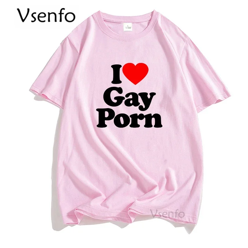 I Love Gay Porn Mens T Shirts Casual Cotton Summer LGBT T Shirt Unisex Short Sleeve Streetwear Round Neck Men\'s Cotton T-shirt