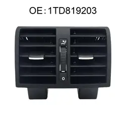 Car Rear AC Air Conditioning Outlet Vent 1TD819203A for VW Touran 2003-2015 Caddy 2004-2015  A/C Air Vent Outlet