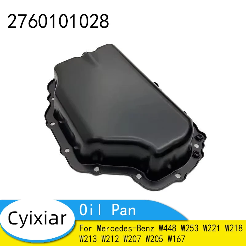

2760101028 Car Parts Engine Oil Pan For Mercedes-Benz W448 W253 W221 W218 W213 W212 W207 W205 W167
