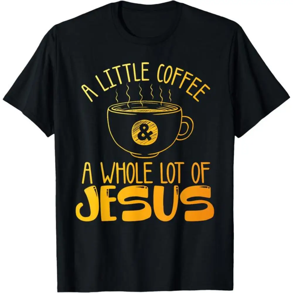 

Christian Jesus T-Shirt for Men & Women - "A Little Coffee & A Whole Lot Of Jesus" - Funny Religious Coffee Lover Gift Tee