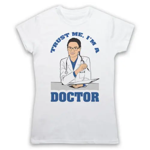 TRUST ME I'M A DOCTOR LADY FEMALE FUNNY WORK SLOGAN MENS & WOMENS T-SHIRT