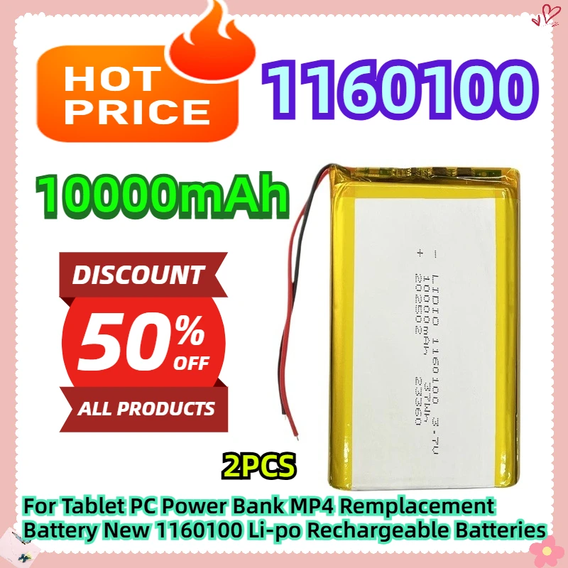 

For Tablet PC Power Bank MP4 Remplacement Battery New 1160100 3.7V 10000mAh Li-po Rechargeable Batteries 2pcs