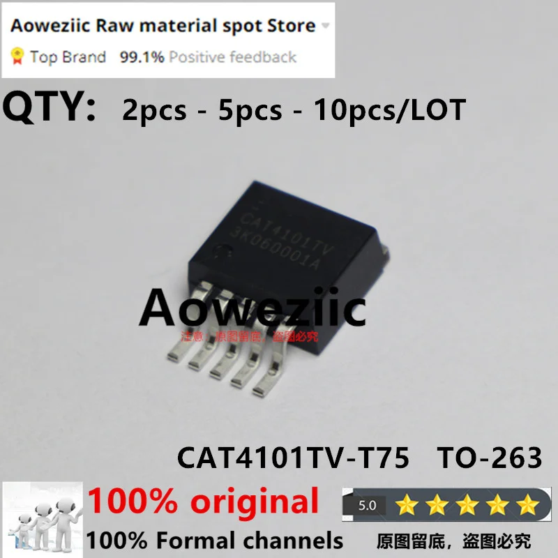 Aoweziic  2020+  100% New Imported Original  CAT4101TV-T75 CAT4101TV TO-263 LED Driver Illuminator Chip