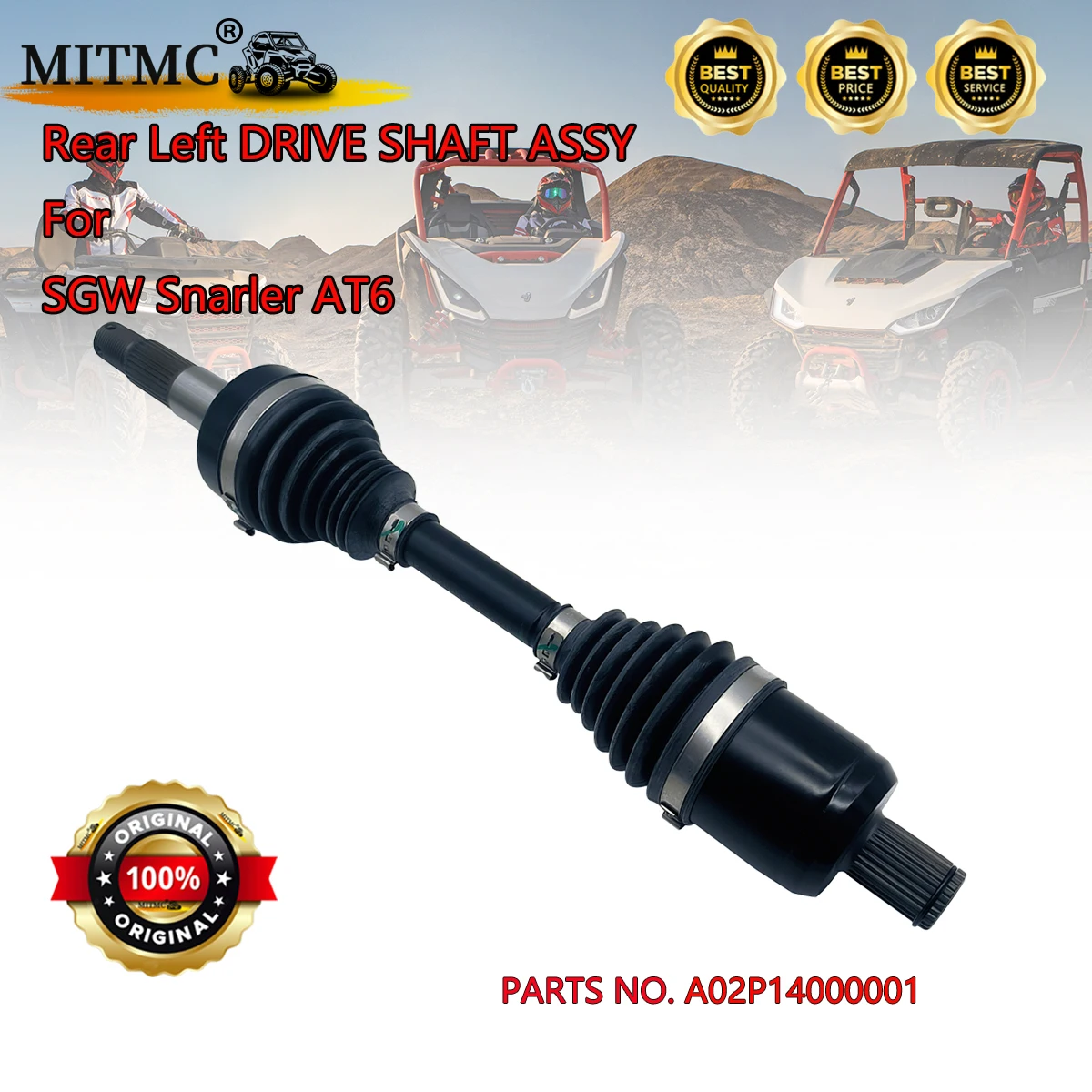 

Rear Left DRIVE SHAFT ASSY For SGW Snarler AT6 S T3b, Snarler AT6 L T3b, Snarler AT6 S E5, Snarler AT6 L E5 A02P14000001
