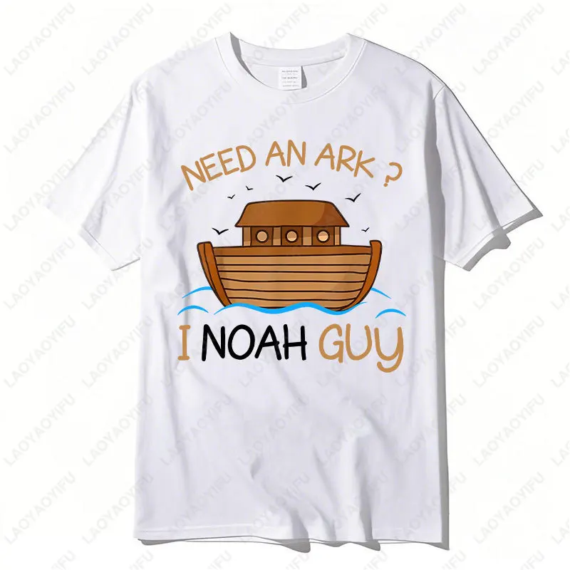 Need An Ark I Noah Guy Funny Biblical Ship Print Gift Men Women Cotton TShirt Lovely Summer Casual Camisetas Short Sleeve Tees