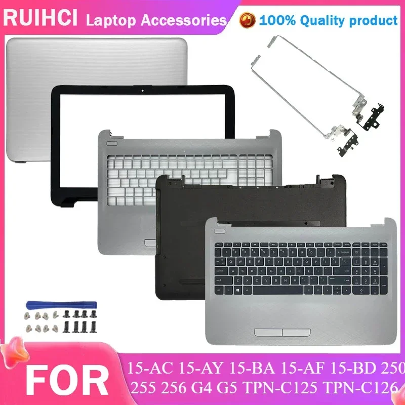 LCD Back Cover/Front Bezel/Palmrest Upper/Bottom Case For HP 15-AC 15-AY 15-BA 15-AF 15-BD 250 255 256 G4 G5 TPN-C125 TPN-C126