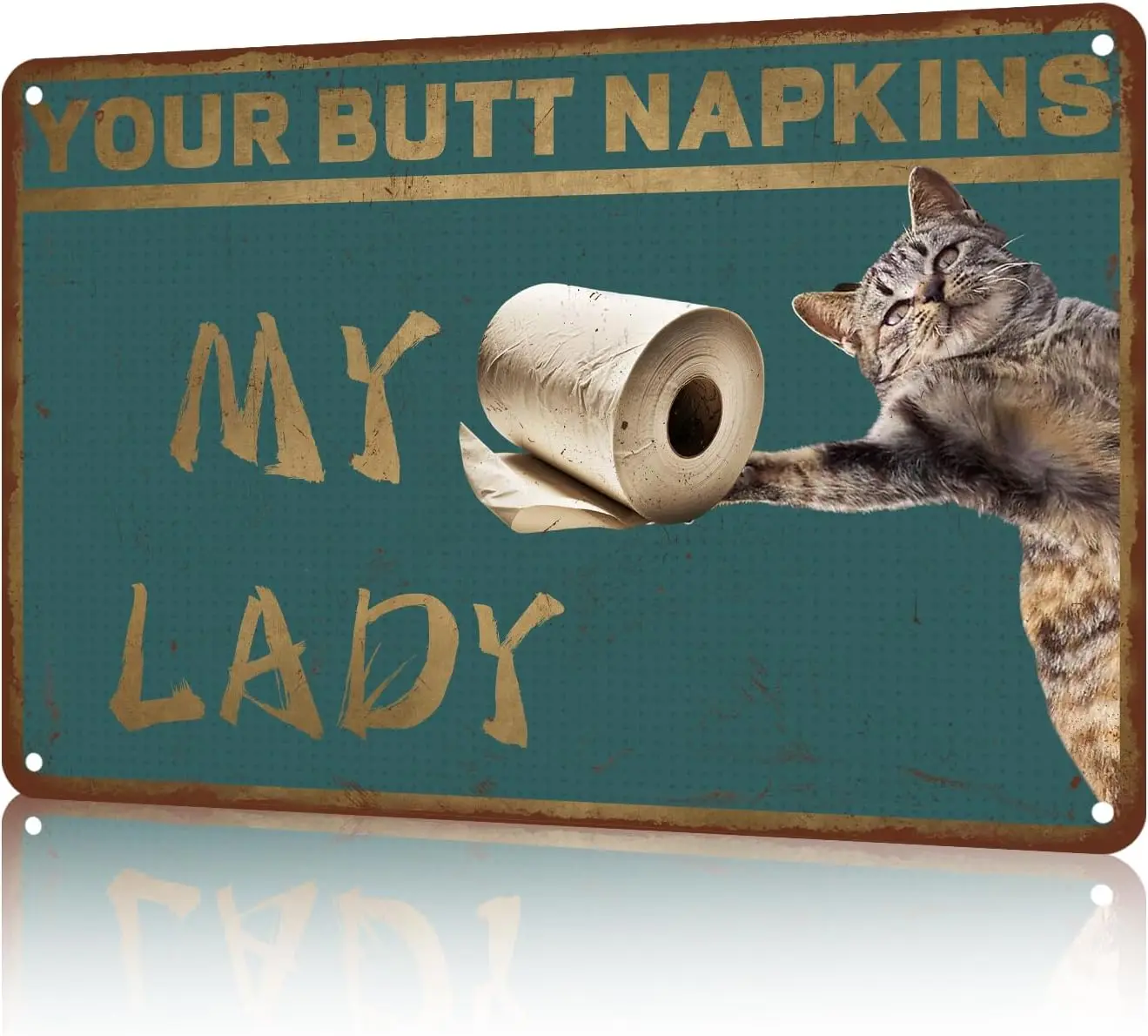 Cat Metal Tin Sign Your Butt Napkins My Lady Bathroom Funny For Vintage Decor